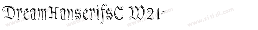 DreamHanserifsC W21字体转换 DreamHanserifsC W21字体转换